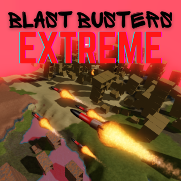 Blast Busters Extreme