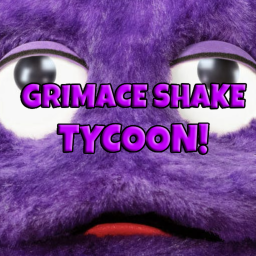 [🥤NEW]Grimace Shake Tycoon!