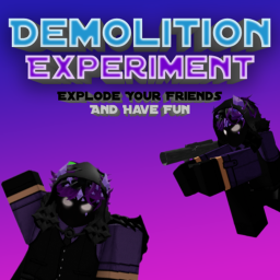 [Update 1.3] Demolition Experiment