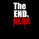 The End Is Near  - experimental Stage