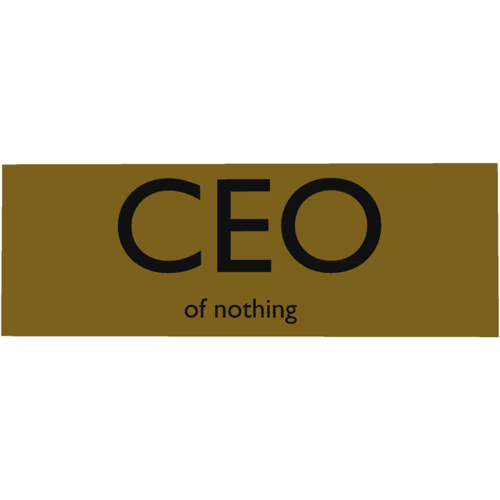 CEO of nothing
