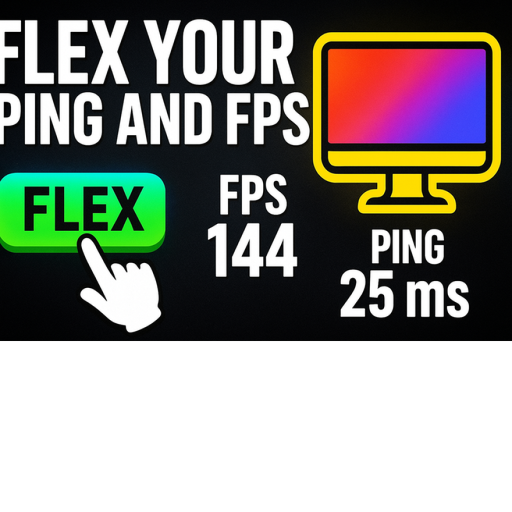 Flex your ping and fps