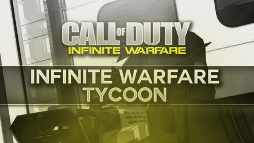 Infinite Warfare Tycoon [50% OFF!]