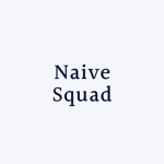 Naive Squad