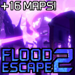 [+16 MAPS] FLOOD ESCAPE 2 🌊