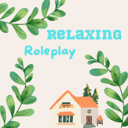 Relaxing Roleplay