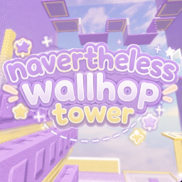 Navertheless Wallhop Tower