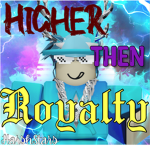 Higher Then Royalty