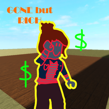 [BETA!] Gone But Rich Simulator