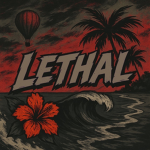 Lethal'