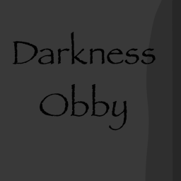Darkness Obby! NEW