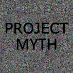 Project Myth [PM]