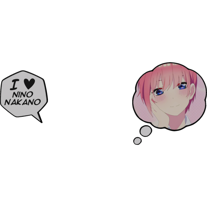 Ichika Nakano Thinking Bubble + I Love Text