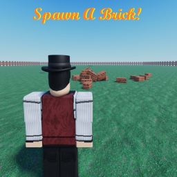 Spawn A Brick
