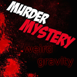 Murder Mystery Weird Gravity