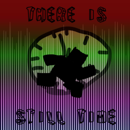 There is still time