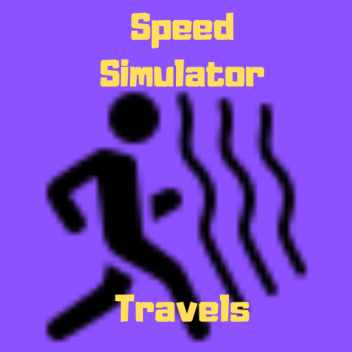 Speed Simulator Travels [COMING SOON]