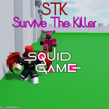STK (Survive The Killer)