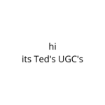 Ted's UGC's