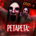 [LEVEL4] PETAPETA: School of Nightmares