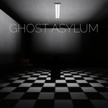 Ghost Asylum