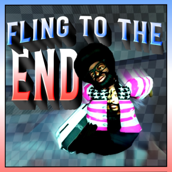 Fling To The End