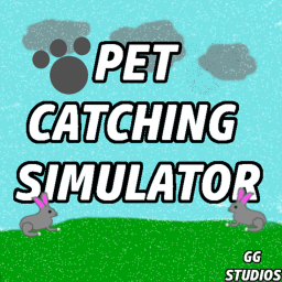 Pet Catching Simulator [ALPHA]