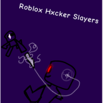 Roblox Hxcker Slayers