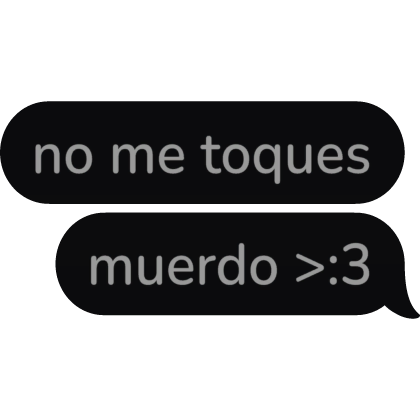 no me toques muerdo Spanish Text Bubble speech