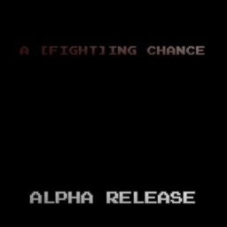 A [FIGHT]ing Chance