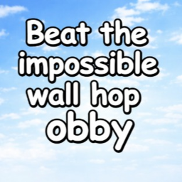 Beat The Impossible Wall Hop Obby 🤯 !