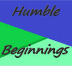 Humble Beginning