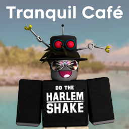 Tranquil Haven Cafe. |(GRAND OPENING!) Version 1