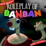 Ролевая игра Banban [FANMADE] (NEW MORPH)