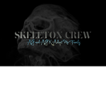 Skeleton Crew- The Ag & Agk Family <3