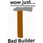 Bad Builder