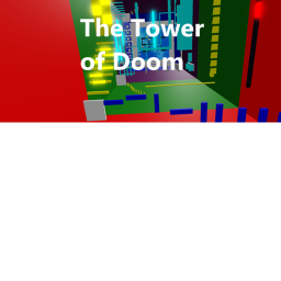 The Tower Of Doom!