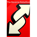 The Reverse Rebellion
