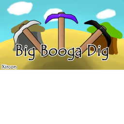 BIG BOOGA DIG