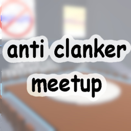 Anti-Clanker Meetup