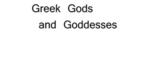 Greek Gods and Goddesses