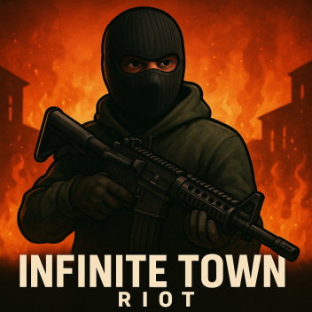 Infenite Town Roit🩸