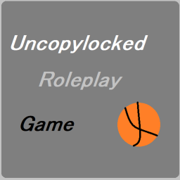 Uncopylocked Roleplay Game