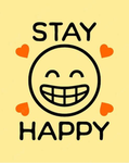 STAY HAPPY!!!!!!!!
