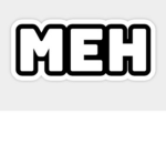 The meh family