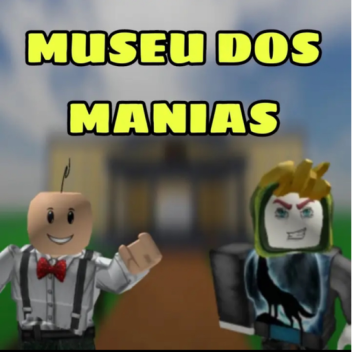 Museum of Manias