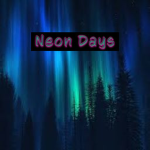 Neon Days