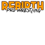 REBIRTH Pro Wrestling