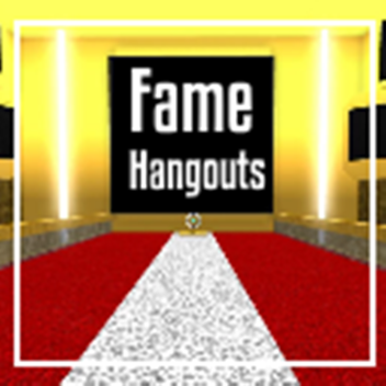 (BETA 0.01) Fame Hangouts!