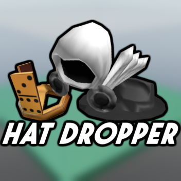 Hat Dropper!